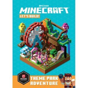 Minecraft: Let's Build! Theme Park Adventure -- Mojang Ab